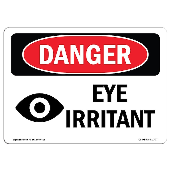 OSHA Sign, Eye Irritant, 18in X 12in Rigid Plastic, 18" W, 12" H, Landscape, OS-DS-P-1218-L-1727